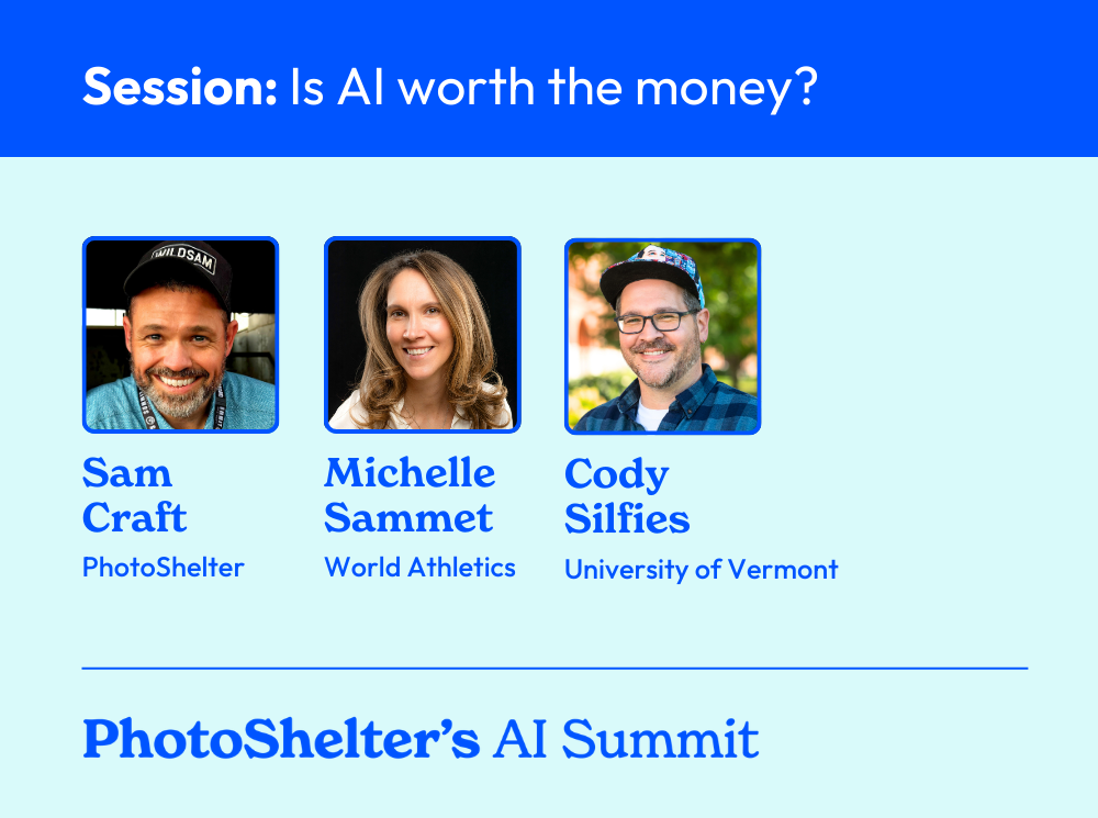AI Summit session: is AI worth the money featuring speakers from PhotoShelter, World Athletics, and University of Vermont