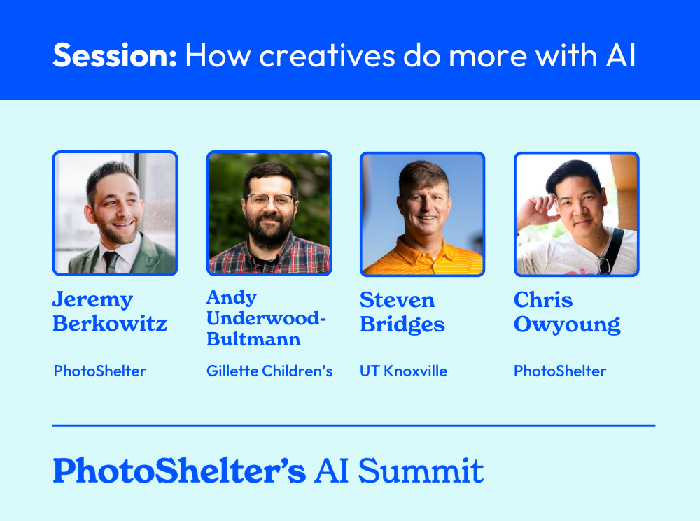AI Summit session: how creatives do more with AI featuring speakers from PhotoShelter, Gillette Children’s, and UT Knoxville.